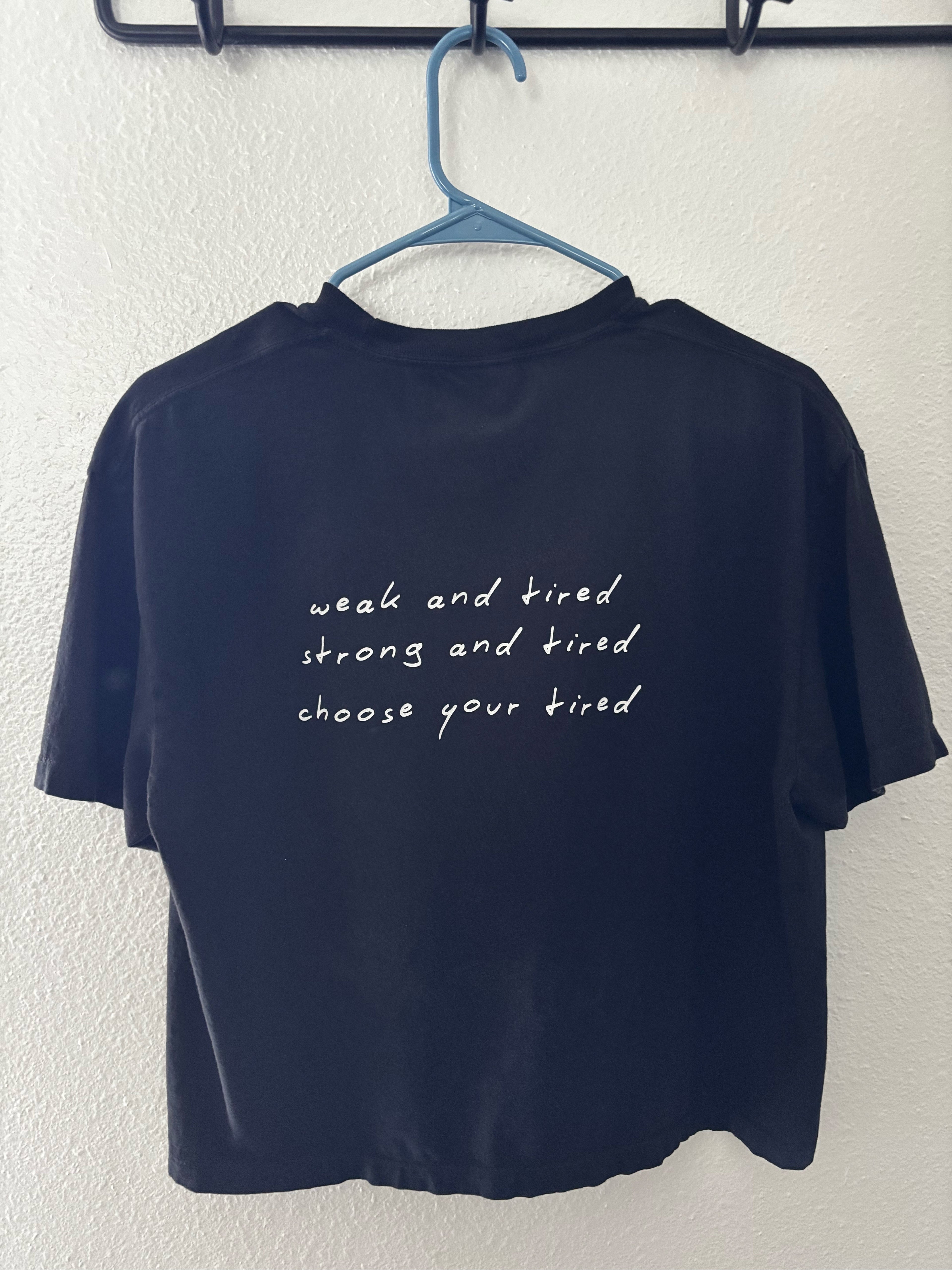 Choose Your Tired Graphic Tee